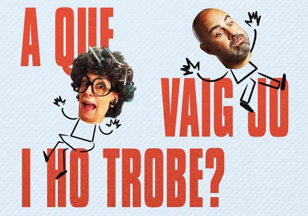 A que vaig jo i ho trobe?